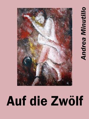 cover image of Auf die Zwölf